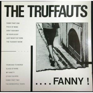 TRUFFAUTS ... Fanny ! (Sputnik Records – PUT 3) Germany 1987 LP (Alternative Rock, Garage Rock)
